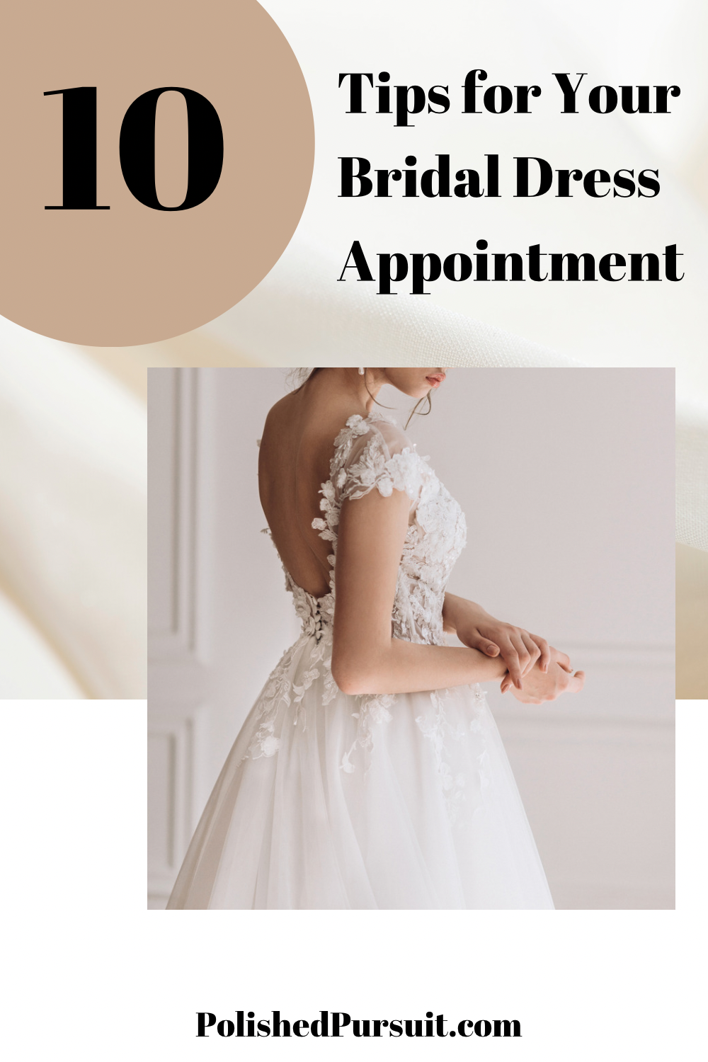 10 Tips for Your Bridal Dress Appointment - Polished Pursuit